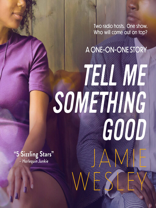 Title details for Tell Me Something Good by Jamie Wesley - Available